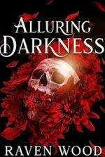 Alluring Darkness: A Dark College Bully Romance (Kings of Blackwater Book 1)