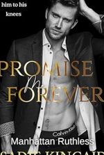 Promise Me Forever: Manhattan Ruthless